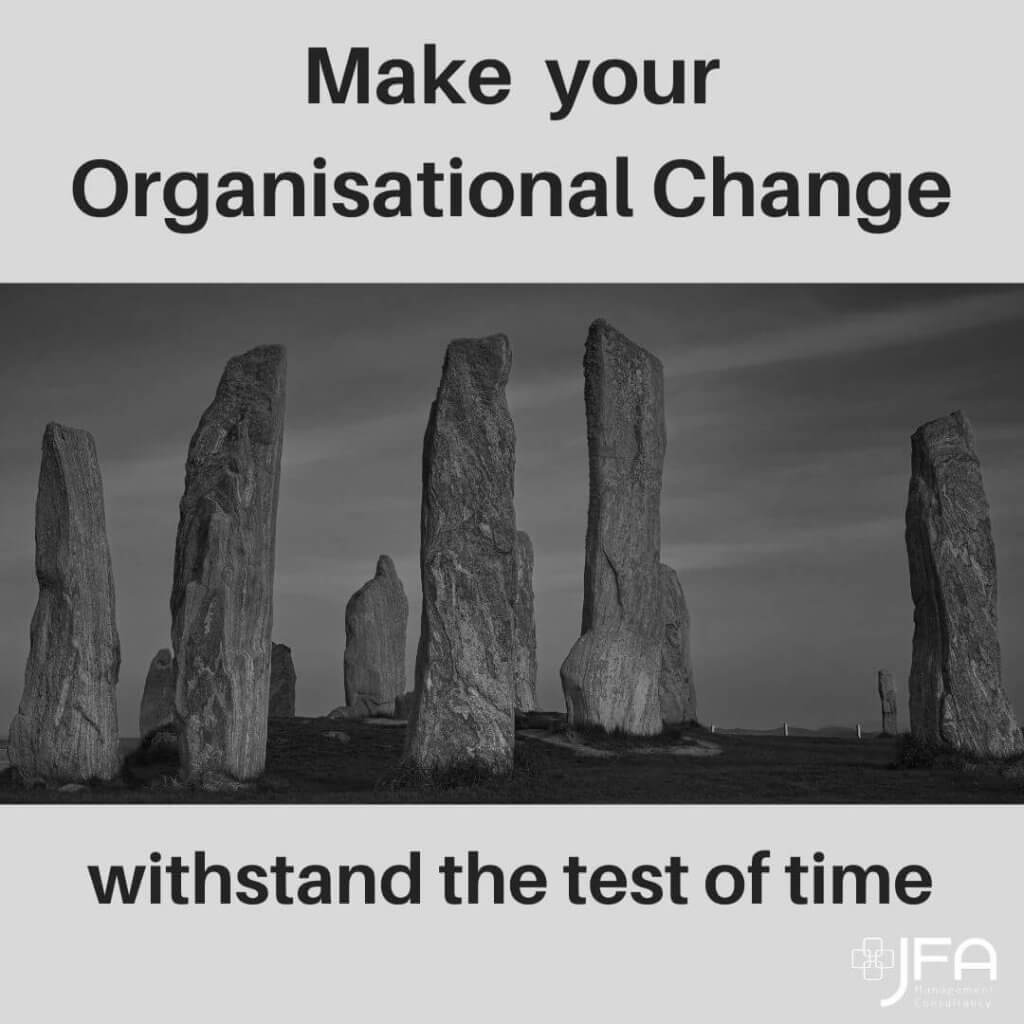 Make Your Organisational Change - JFA, Jane Fisher Associates, Management Consultants, Leadership & Managing Change